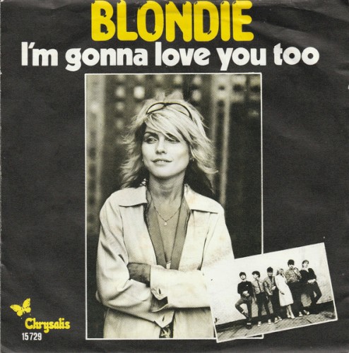 Portada del sencillo I’m Gonna Love You Too de Blondie