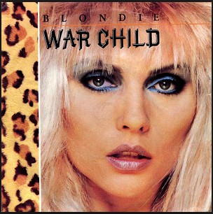 Cover-Artwork für die Single War Child von Blondie