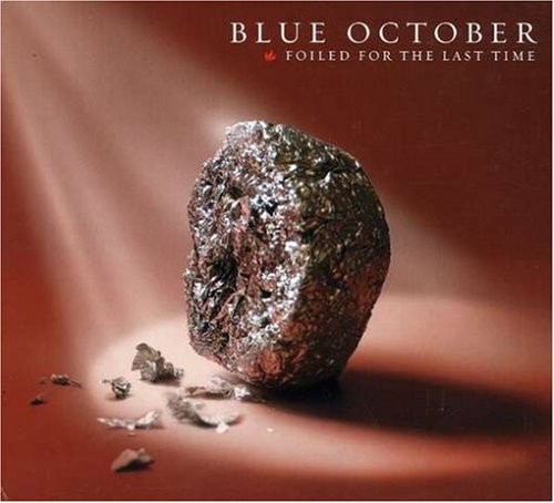 Pochette de Foiled for the Last Time par Blue October (album)