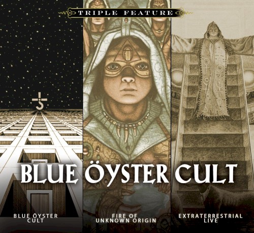 Triple Feature: Blue Öyster Cult / Fire of Unknown Origin / Extraterrestrial Live by Blue Öyster Cult album cover art