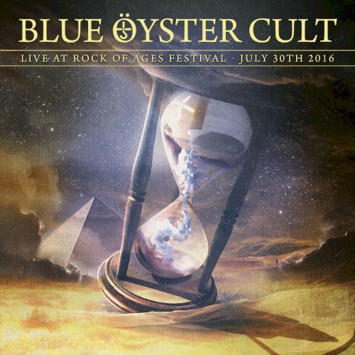 Blue Öyster Cult 的 Live at Rock of Ages Festival: July 30th 2016 专辑封面