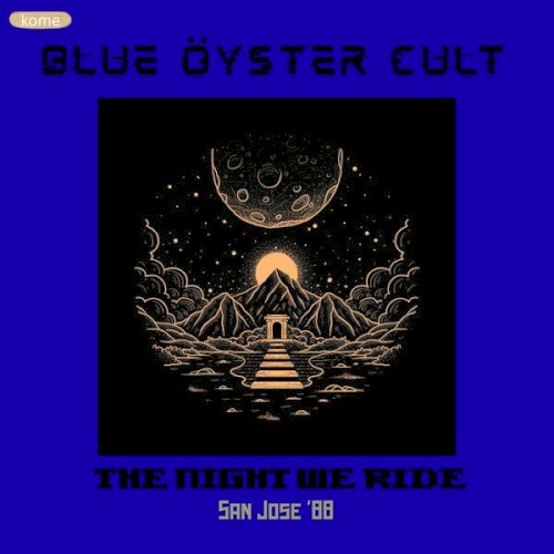 Pochette de The Night We Ride (live San Jose ’88) par Blue Öyster Cult (album)