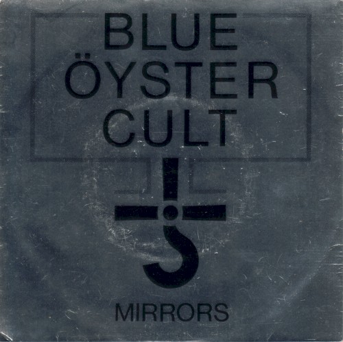 Blue Öyster Cult 的 Mirrors 單曲 封面