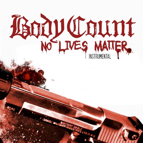 No Lives Matter (instrumental) by Body Count single cover art