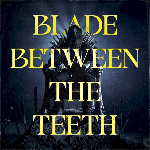 Bodysnatcher 的 Blade Between the Teeth 單曲 封面