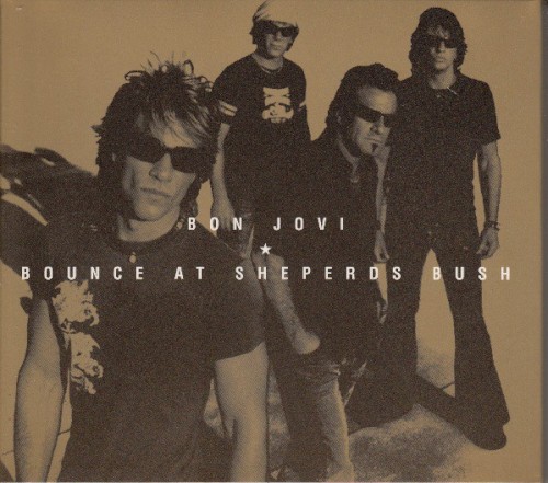 Cover-Artwork für das Album Bounce at Sheperds Bush von Bon Jovi