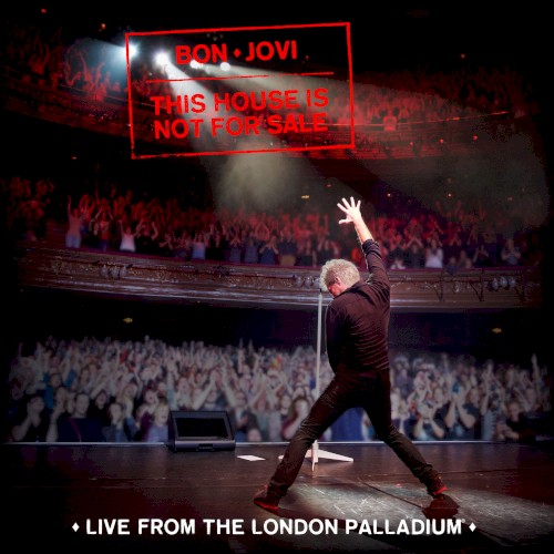 This House Is Not for Sale: Live From the London Palladium by Bon Jovi album cover art