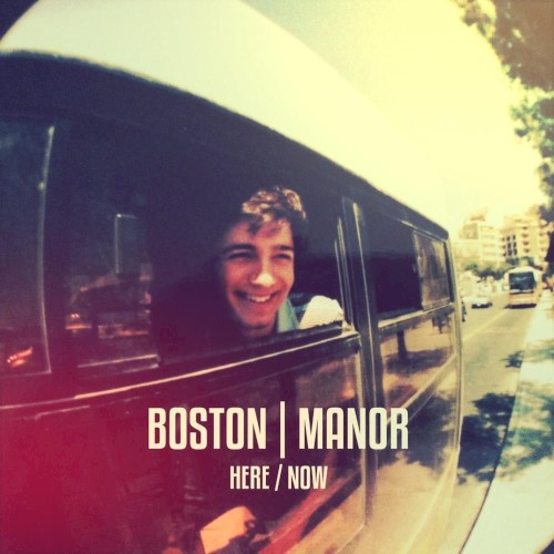 Pochette de Here / Now par Boston Manor (EP)