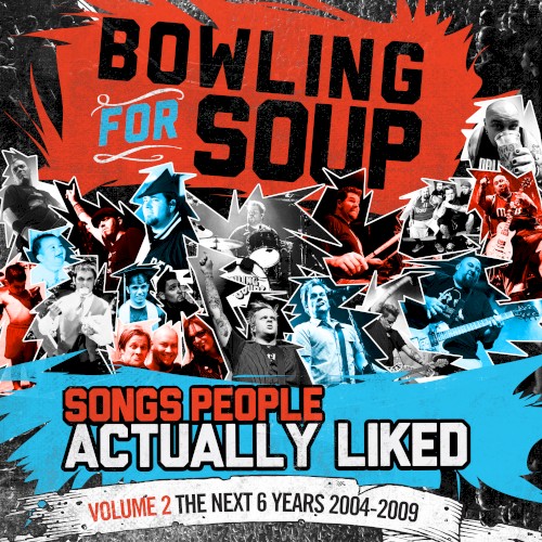Pochette de Songs People Actually Liked, Vol. 2 - The Next 6 Years (2004–2009) par Bowling for Soup (album)