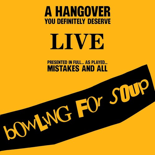 Cover-Artwork für das Album A Hangover You Definitely Deserve Live von Bowling for Soup