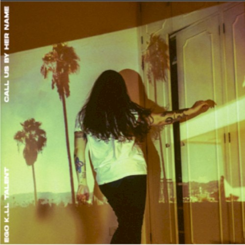 Call Us by Her Name by Ego Kill Talent single cover art