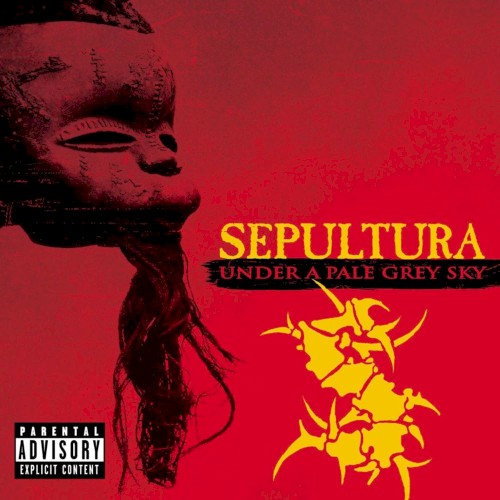 Sepultura 的 Under a Pale Grey Sky 專輯 封面