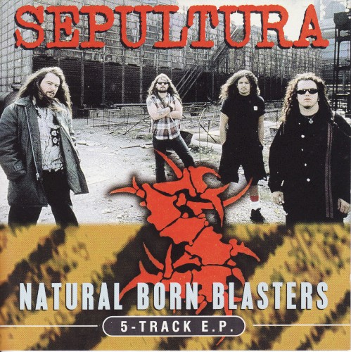 Sepultura 的 Natural Born Blasters EP 封面