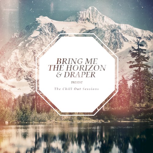 Cover-Artwork für die EP The Chill Out Sessions von Bring Me The Horizon