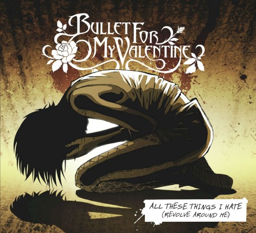 Bullet for My Valentine 的 All These Things I Hate (Revolve Around Me) 单曲封面