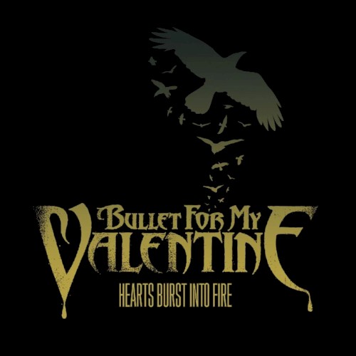 Bullet for My Valentine 的 Hearts Burst Into Fire 单曲封面