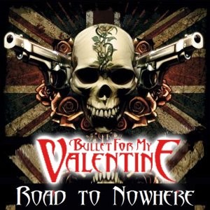 Bullet for My Valentine 的 Road to Nowhere EP封面