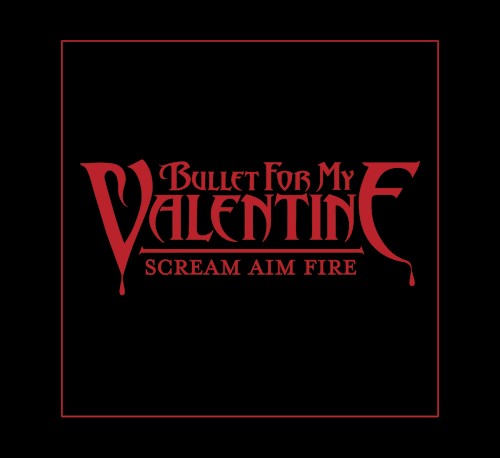 Bullet for My Valentine 的 Scream Aim Fire 單曲 封面