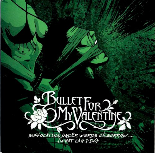 Bullet for My Valentine 的 Suffocating Under Words of Sorrow (What Can I Do) 单曲封面