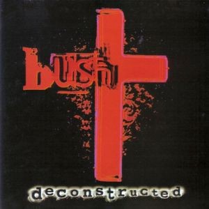 Portada del álbum Deconstructed de Bush