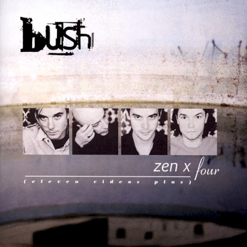 Zen X Four by Bush album cover art