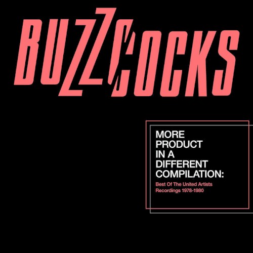 Portada del álbum More Product in a Different Compilation: Best of the United Artists Recordings 1978–1980 de Buzzcocks