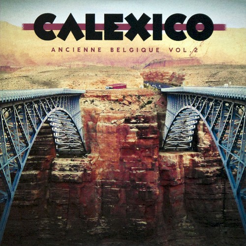 Portada del álbum Ancienne Belgique Vol.2 de Calexico