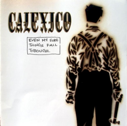 calexico_even-my-sure-things-fall-through_ep