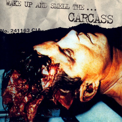 Pochette de Wake Up and Smell the… Carcass par Carcass (album)