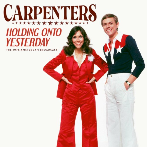 Holding Onto Yesterday (live 1976) by Carpenters album cover art