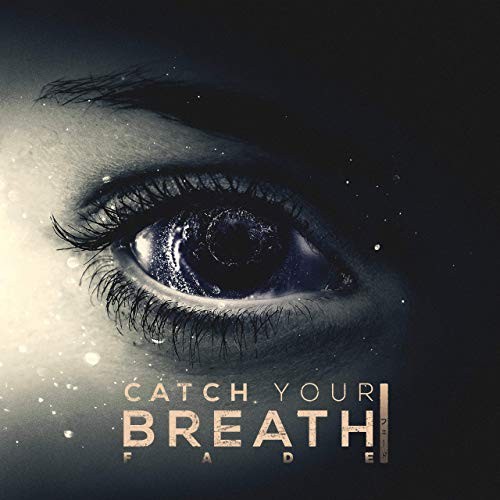 Portada del sencillo Fade de Catch Your Breath