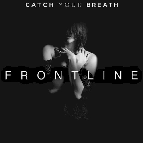 Frontline by Catch Your Breath single cover art