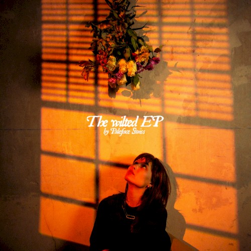 Pochette de The Wilted par Paleface Swiss (EP)