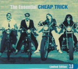 Cheap Trick 的 The Essential Cheap Trick 3.0 (limited edition) 專輯 封面