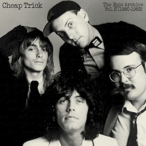 The Epic Archive, Vol. 2 (1980–1983) by Cheap Trick album cover art