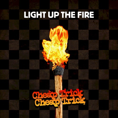 Portada del sencillo Light Up the Fire de Cheap Trick