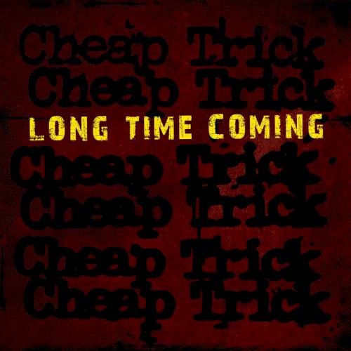 Portada del sencillo Long Time Coming de Cheap Trick
