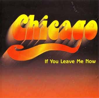 Portada del álbum If You Leave Me Now de Chicago