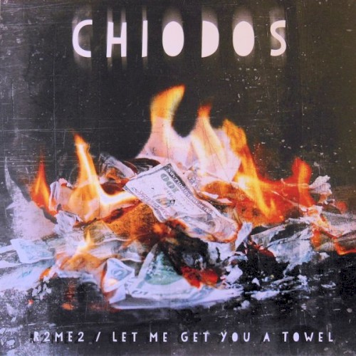 Chiodos 的 R2ME2 / Let Me Get You a Towel 单曲封面