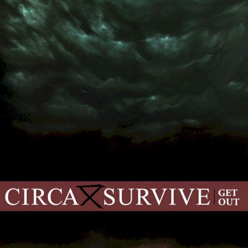 Get Out by Circa Survive single cover art