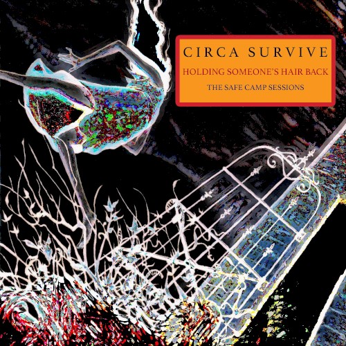 circa-survive_holding-someones-hair-back-the-safe-camp-sessions_single