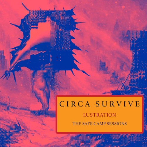 Cover-Artwork für die Single Lustration – The Safe Camp Sessions von Circa Survive