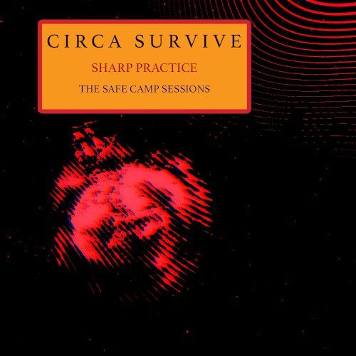 Pochette de Sharp Practice – The Safe Camp Sessions par Circa Survive (single)