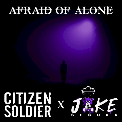 Pochette de Afraid of Alone par Citizen Soldier (single)