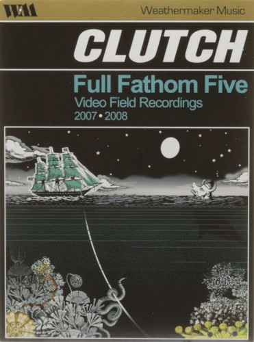 Full Fathom Five: Audio Field Recordings 2007/2008 by Clutch album cover art