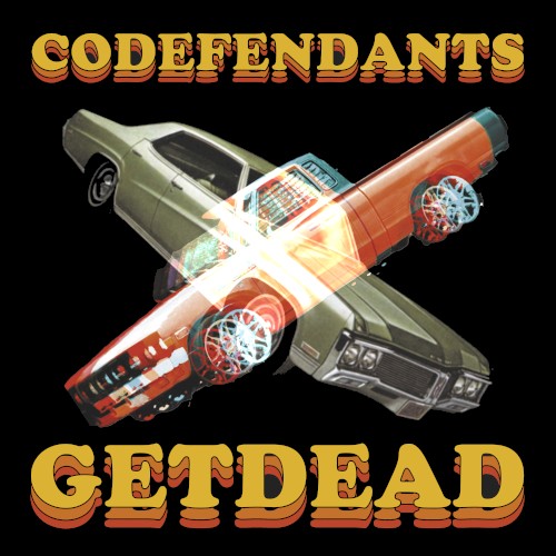 Codefendants X Get Dead by Codefendants EP cover art