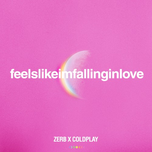 Cover-Artwork für die Single feelslikeimfallinginlove (Zerb x Coldplay) von Coldplay