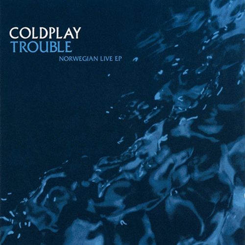 Cover-Artwork für die EP Trouble: Norwegian Live EP von Coldplay