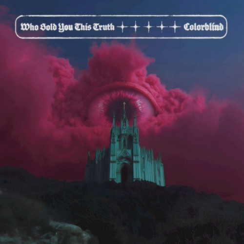 Colorblind 的 Who Sold You This Truth EP封面
