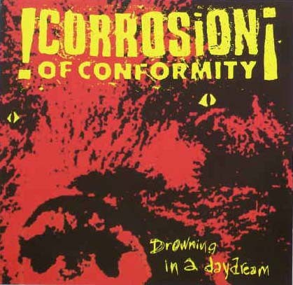 Portada del sencillo Drowning in a Daydream de Corrosion of Conformity